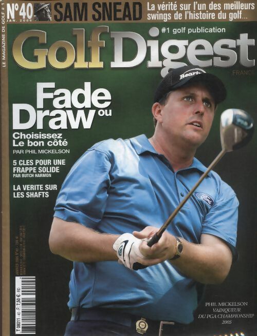 Livrenpoche : Golf Digest n°40 : Fade ou Draw, choisissez le bon côté par Phil Mickelson - Collectif - Livre