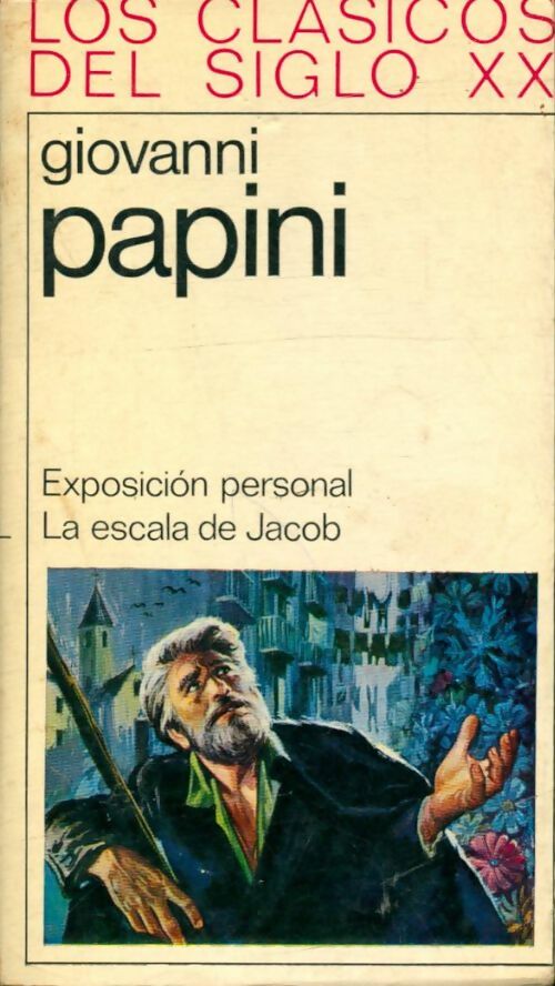 Livrenpoche : Exposicion personal / La escala de Jacob - Giovanni Papini - Livre