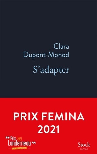Livrenpoche : S'adapter - prix goncourt des lycéens 2021 & prix femina 2021 - Clara Dupont-Monod - Livre