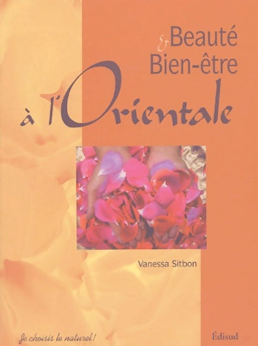 Livrenpoche : Beauté et bien-être à l'orientale - Vanessa Sitbon - Livre