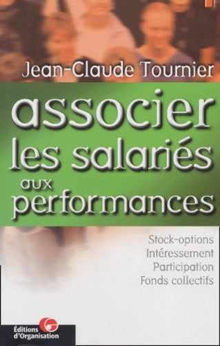 Livrenpoche : Associer les salariés aux performances - Jean-Claude Tournier - Livre