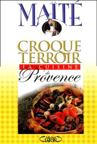 Livrenpoche : La cuisine de Provence - Maïté - Livre