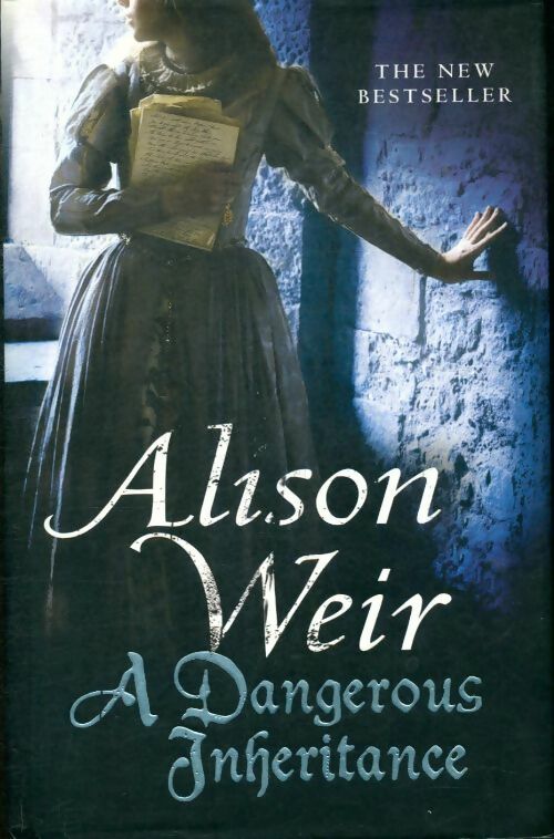 Livrenpoche : A dangerous inheritance - Alison Weir - Livre