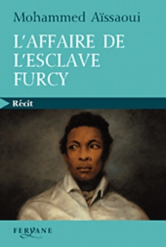Livrenpoche : L'affaire de l'esclave Furcy - Mohammed Aïssaoui - Livre