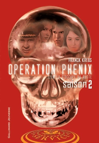 Livrenpoche : Opération Phénix Tome II : L'enfer s'occupe du reste - Franck Krebs - Livre