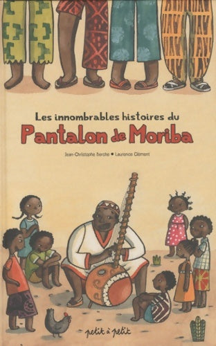 Les innombrables histoires du pantalon de Moriba - Jean-christophe Berche - Livre
