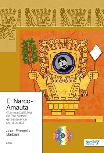 Livrenpoche : El Narco-Amauta : Comment la Bolivie de l'ère Morales est (re)devenue un narco-état - Jean-François Barbieri - Livre