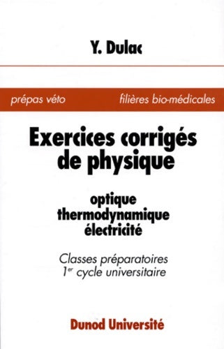 Livrenpoche : Exercices corrigés de physique- optique- thermodynamique- électricité - Dulac - Livre