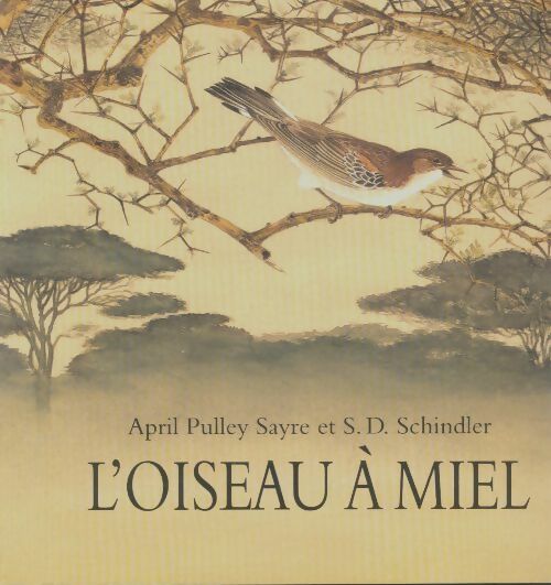 Livrenpoche : L'oiseau à miel - April Pulley Sayre - Livre