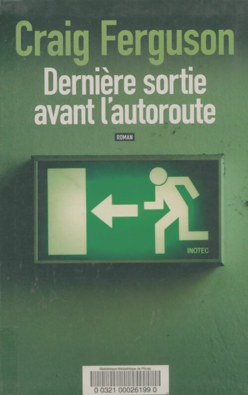 Livrenpoche : Dernière sortie avant l'autoroute - Craig Ferguson - Livre