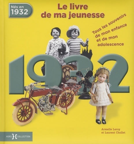Livrenpoche : 1932 le livre de ma jeunesse - Laurent Chollet - Livre
