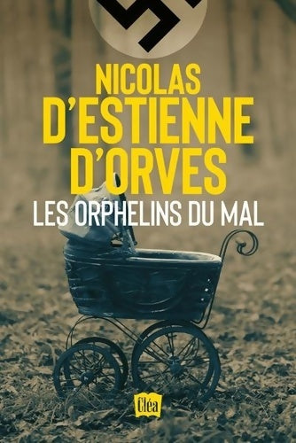 Les orphelins du mal - Nicolas D'Estienne d'Orves - Livre