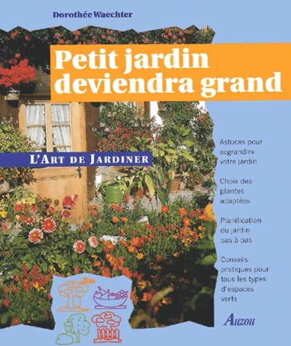 Livrenpoche : Petit jardin deviendra grand - Dorothée Waechter - Livre