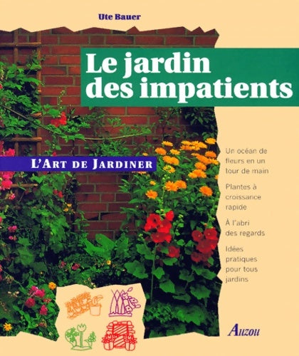 Livrenpoche : Le jardin des impatients - Ute Bauer - Livre
