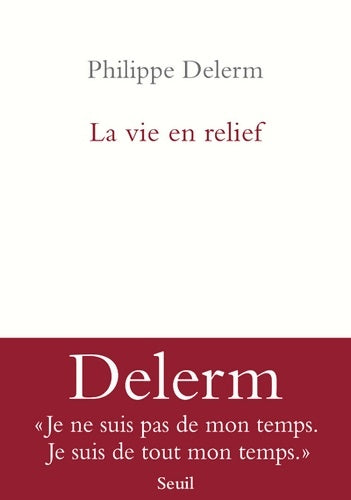 Livrenpoche : La vie en relief - Philippe Delerm - Livre