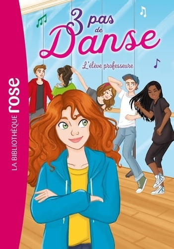 Livrenpoche : 3 pas de danse Tome VIII : L'élève professeure - Lisette Morival - Livre