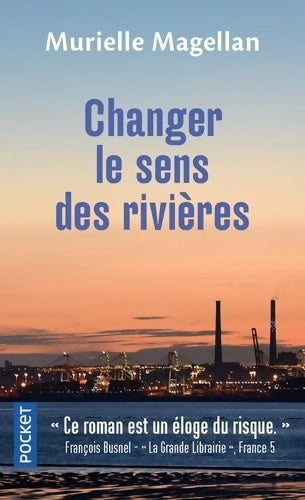 Livrenpoche : Changer le sens des rivières - Murielle Magellan - Livre