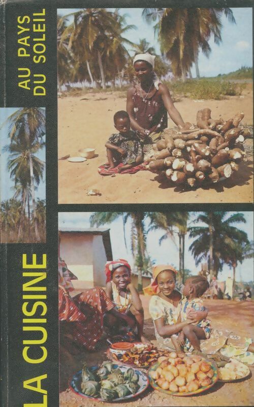 Livrenpoche : La cuisine au pays du soleil - Collectif - Livre