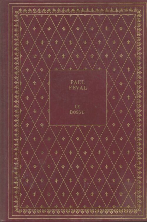 Livrenpoche : Le Bossu - Paul Féval - Livre