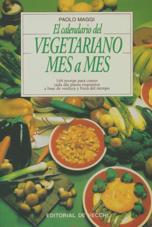 Livrenpoche : El calendario del vegetariano mes a mes - Paolo Maggi - Livre