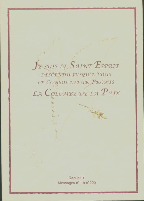 Livrenpoche : Je suis le Saint Esprit descendu jusqu'à vous, le consolateur promis, la colombe de la paix - Collectif - Livre