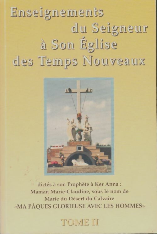 Livrenpoche : Enseignements du seigneur à son église des temps nouveaux Tome II - Xxx - Livre