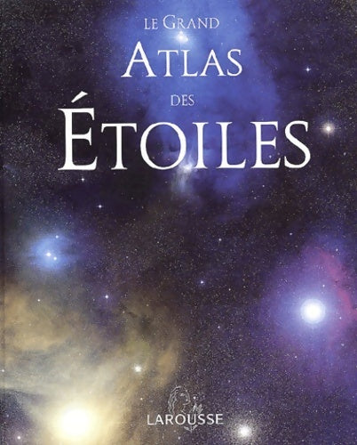 Le grand atlas des étoiles - Serge Brunier - Livre