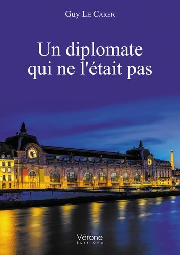 Livrenpoche : Un diplomate qui ne l'était pas - Guy Le Carer - Livre