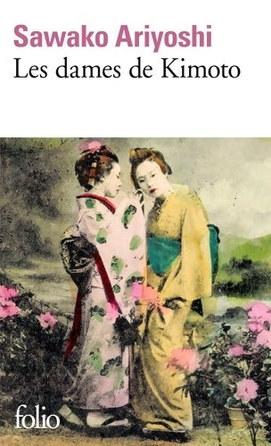 Les dames de Kimoto - Sawako Ariyoshi -  Folio - Livre