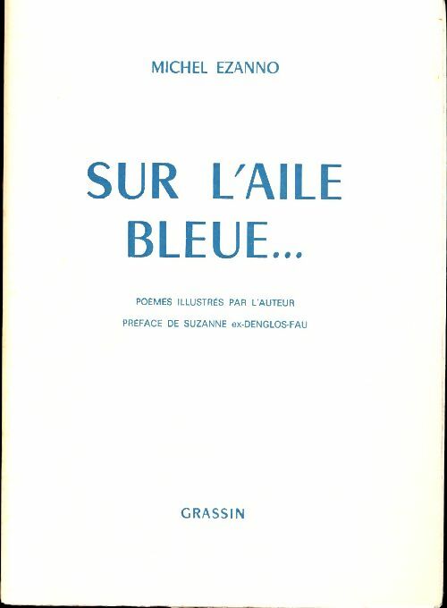Livrenpoche : Sur l'aile bleue - Michel Ezanno - Livre