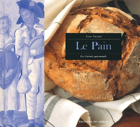 Livrenpoche : Le pain - Anne Vantal - Livre