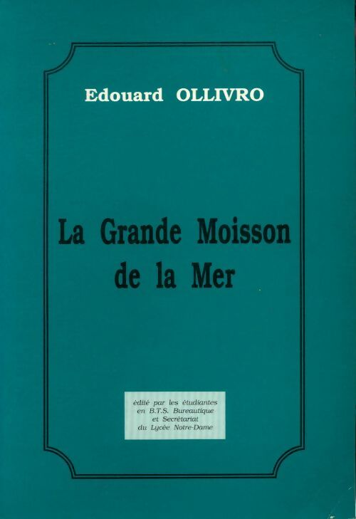 Livrenpoche : La grande moisson de la mer - Edouard Ollivro - Livre