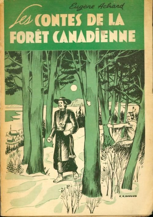 Livrenpoche : Les contes de la forêt canadienne - Eugène Achard - Livre