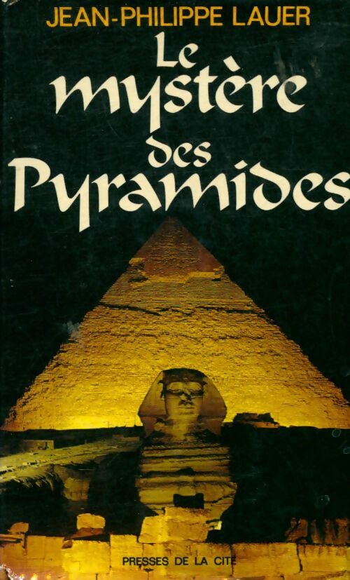Livrenpoche : Le mystère des pyramides - Jean-Philippe Lauer - Livre