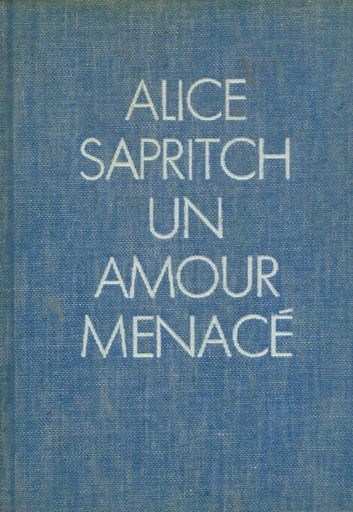 Livrenpoche : Un amour menacé - Alice Sapritch - Livre
