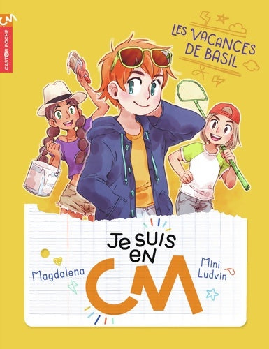 Livrenpoche : Je suis en CM : Les vacances de Basil - Magdalena - Livre