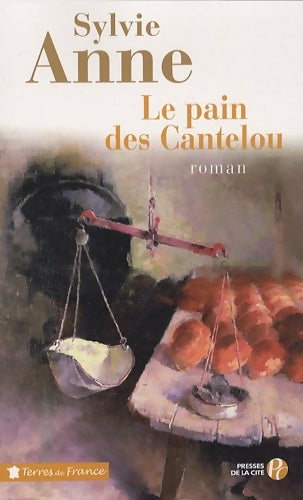 Livrenpoche : Le pain des Cantelou - Sylvie Anne - Livre