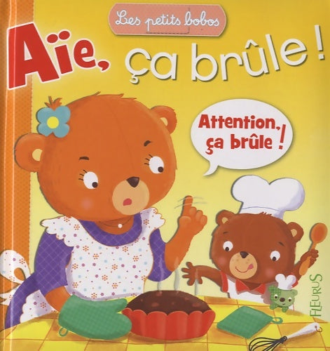 Livrenpoche : Aïe, ça brûle ! - Sophie Bellier - Livre