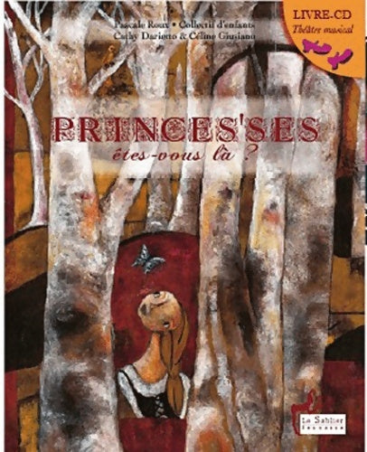 Livrenpoche : Princes'ses êtes-vous là ? Livre-cd théâtre musical - Pascale Roux - Livre