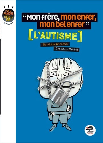 Livrenpoche : Mon frère, mon enfer, mon bel enfer - l'autisme - - Sandrine Andrews - Livre