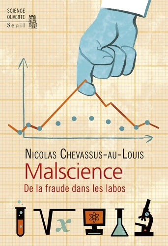Livrenpoche : Malscience. De la fraude dans les labos - Nicolas Chevassus-Au-Louis - Livre