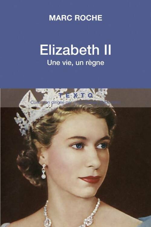 Livrenpoche : Elizabeth II. Une vie, un règne - Marc Roche - Livre