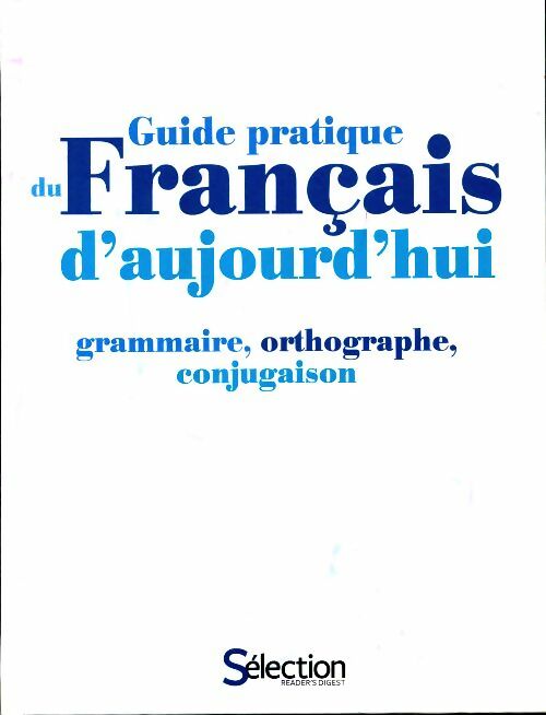 Livrenpoche : Guide pratique du français d'aujourd'hui. Grammaire, orthographe, conjugaison - Marie-Claire Gousseau - Livre