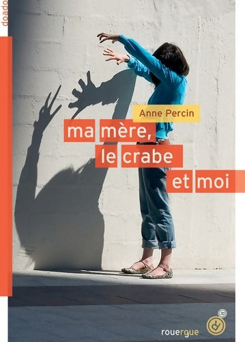Livrenpoche : Ma mère, le crabe et moi - Anne Percin - Livre