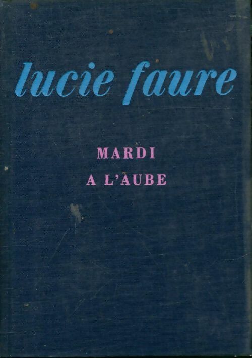 Livrenpoche : Mardi à l'aube - Lucie Faure - Livre