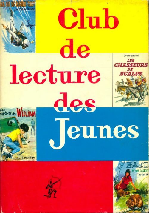 Livrenpoche : Ma vie de risque tout / Les chasseurs de scalps / Les exploits de William / Sajo et ses castors - Collectif - Livre