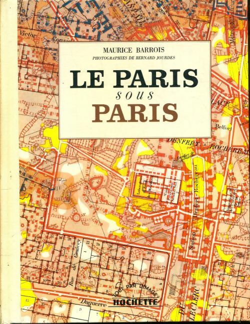 Livrenpoche : Le Paris sous Paris - Maurice Barrois - Livre