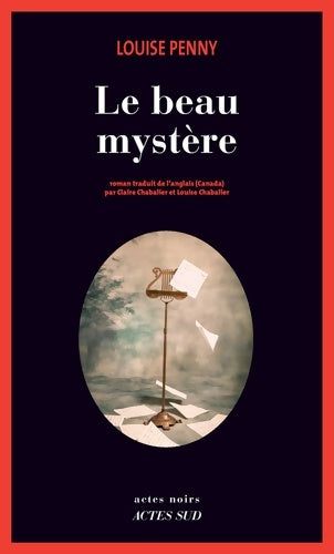Le beau mystère - Louise Penny - Livre