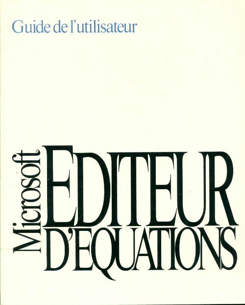 Livrenpoche : Microsoft éditeur d'équations guide de l'utilisateur - Collectif - Livre