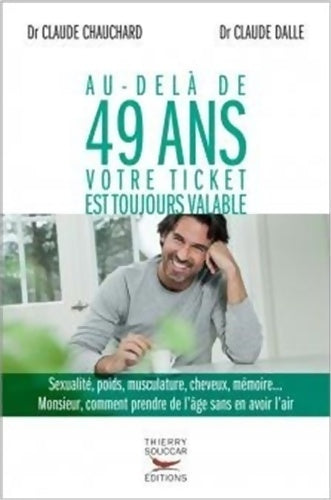 Livrenpoche : Au-delà de 49 ans votre ticket est toujours valable - Claude Chauchard - Livre